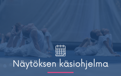 NÄYTÖKSEN KÄSIOHJELMA